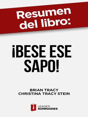 cover image of Resumen del libro "¡Bese ese sapo! / el antídoto contra los pensamientos negativos" de Brian Tracy